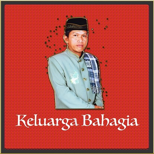 Keluarga Bahagia H Ma'ruf Islamuddin