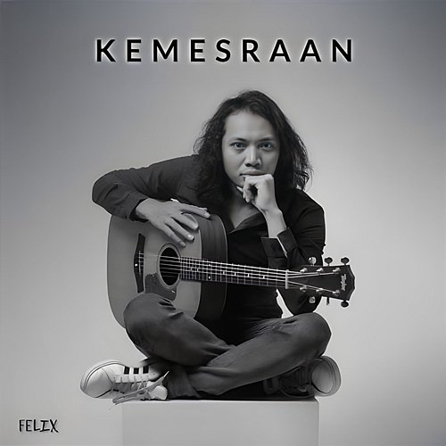 Kemesraan Felix Irwan
