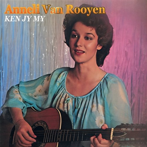 Ken Jy My Anneli Van Rooyen