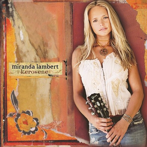 Kerosene Miranda Lambert