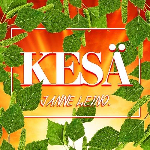 Kesä Janne Leino