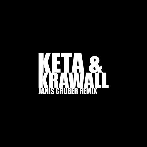 KETA UND KRAWALL Janis Gruber