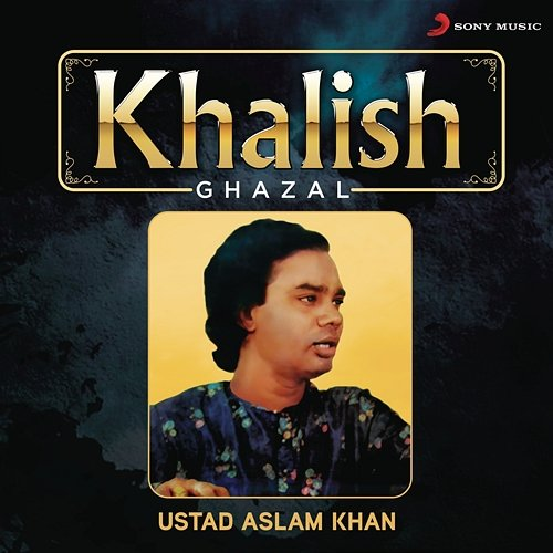 Khalish Ustad Aslam Khan