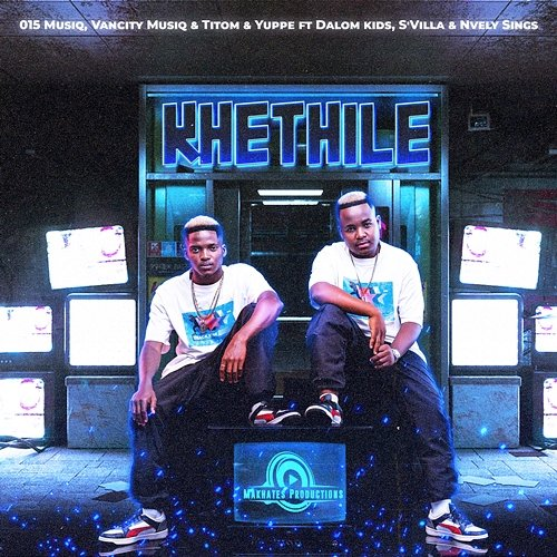 Khethile 015 MusiQ & Van City MusiQ, TitoM & Yuppe feat. S'Villa, Dalom Kids, Nvcely Sings