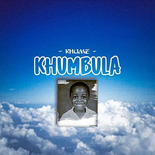 Khumbula Khumz