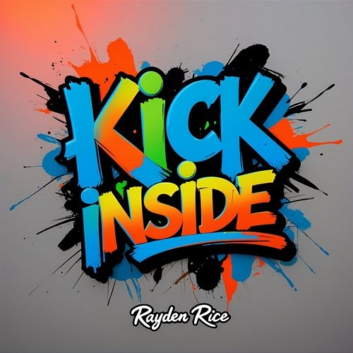 Kick Inside Rayden Rice