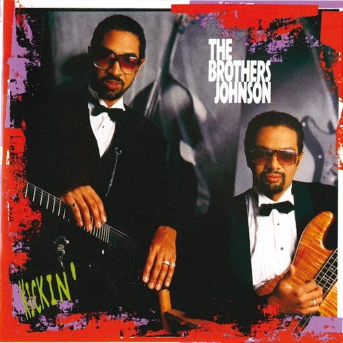 Kickin' The Brothers Johnson