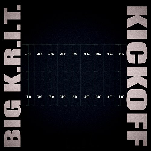 KICKOFF Big K.R.I.T.