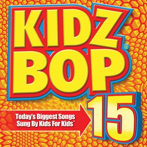 Kidz Bop 15 Kidz Bop Kids