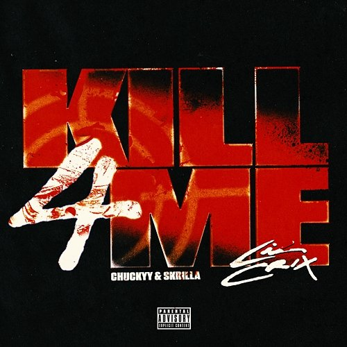Kill 4 Me Skrilla feat. Chuckyy, Lil Crix