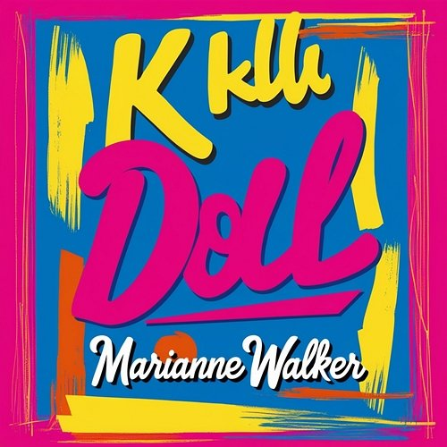 Kill Doll Marianne Walker