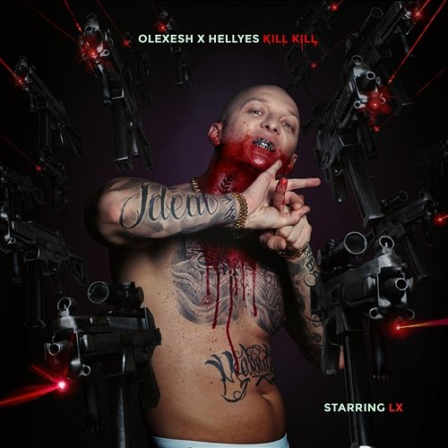 KILL KILL LX, Hell Yes, Olexesh