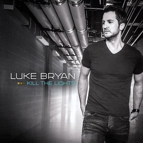 Kill The Lights Luke Bryan