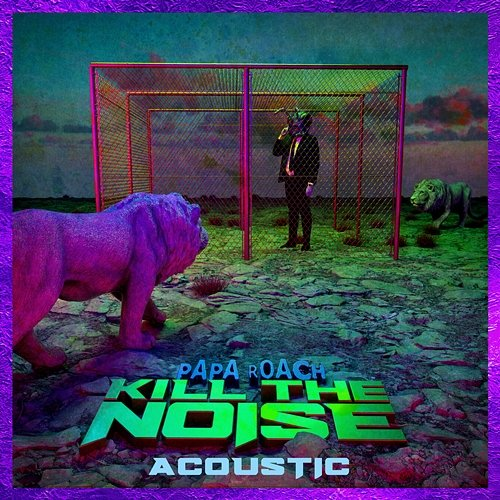 Kill The Noise Papa Roach