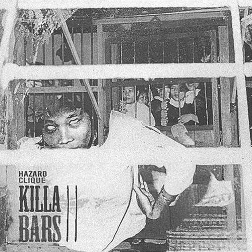 Killa Bars 2 Hazard Clique