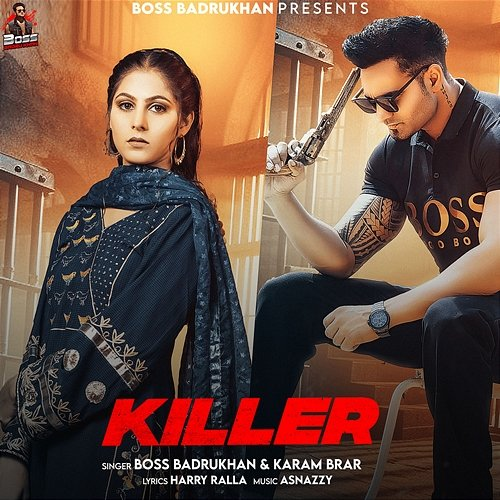 Killer Boss Badrukhan & Karam Brar