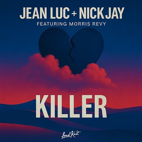 Killer Jean Luc & Nick Jay feat. Morris Revy