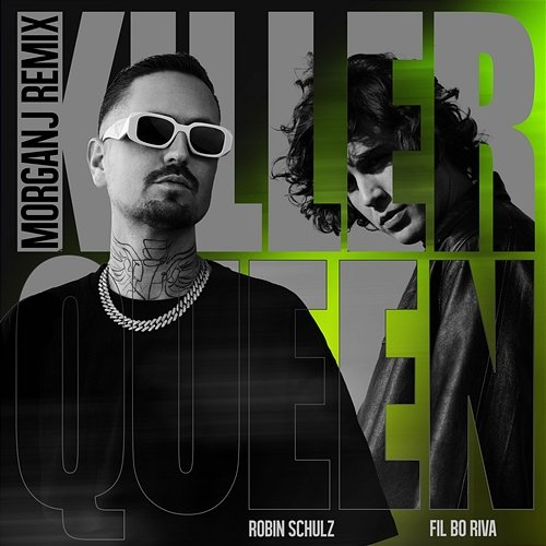Killer Queen Robin Schulz feat. FIL BO RIVA