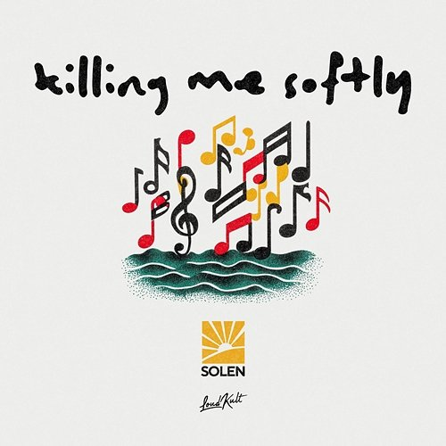 Killing Me Softly Solen