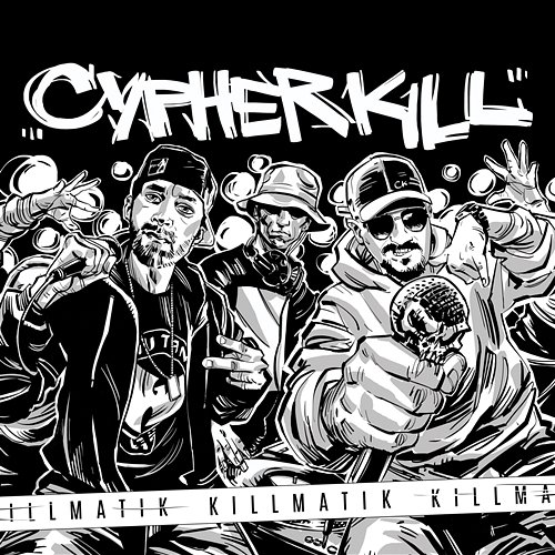 KILLMATIK CYPHER KILL, Aras, Bonez