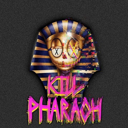 KILLTHEPHARAOH Kill Dyll