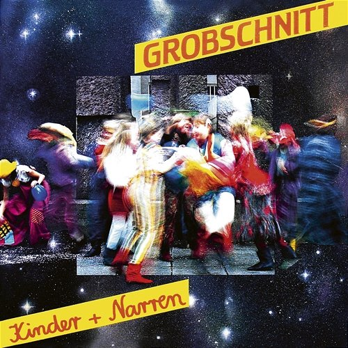 Kinder + Narren Grobschnitt