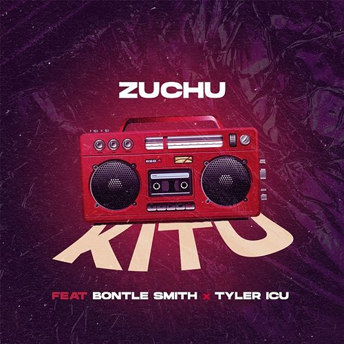 Kitu Zuchu feat. Bontle Smith, Tyler ICU