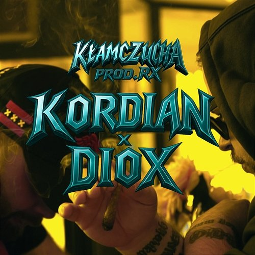 KŁAMCZUCHA RX, Diox, Kordian