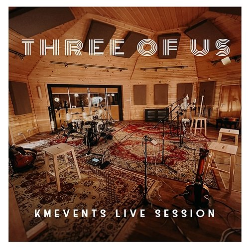 KM Events Live Session Three of Us