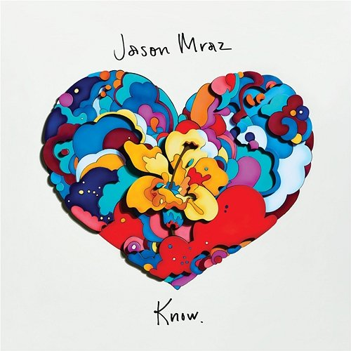 Know. Jason Mraz