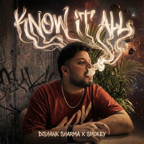 Know It All Dishank Sharma, Smokey