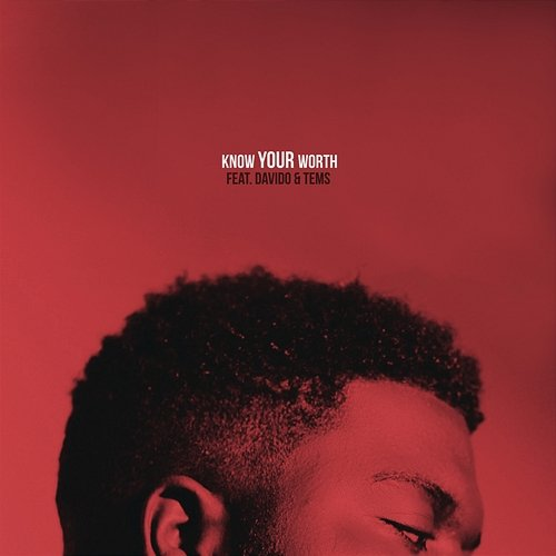 Know Your Worth Khalid x Disclosure feat. Davido & Tems