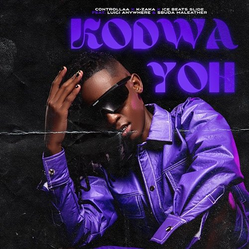 Kodwa Yoh Controllaa, K-Zaka, & Ice Beats Slide feat. Luigi Anywhere, Sbuda Maleather