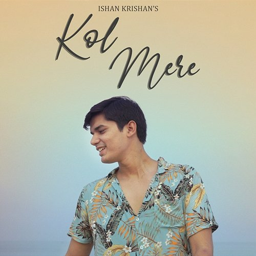 Kol Mere Ishan Krishan