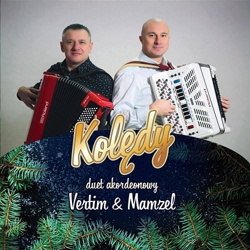 Kolędy Vertim, Mamzel
