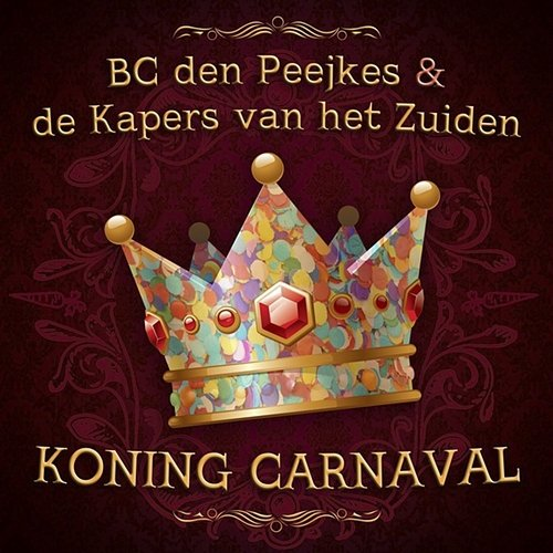 Koning Carnaval BC Den Peejkes, De Kapers Van Het Zuiden