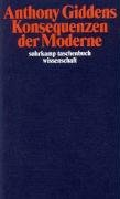 Konsequenzen der Moderne Giddens Anthony