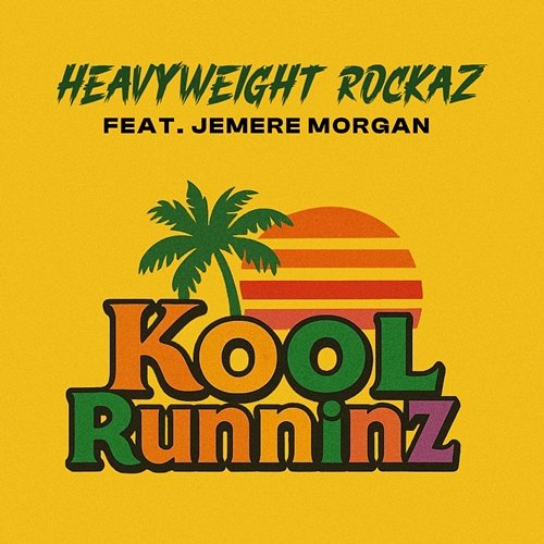 Kool Runninz Heavyweight Rockaz & Jemere Morgan