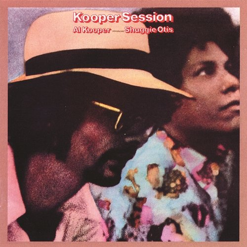 Kooper Session Shuggie Otis, Al Kooper