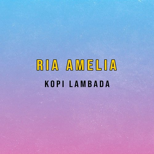 Kopi Lambada Ria Amelia