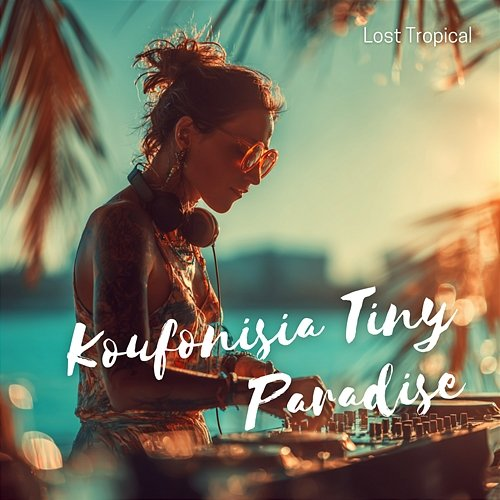 Koufonisia Tiny Paradise Lost Tropical