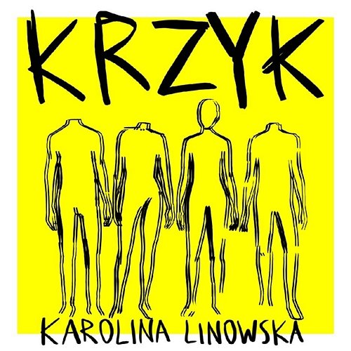 Krzyk Karolina Linowska