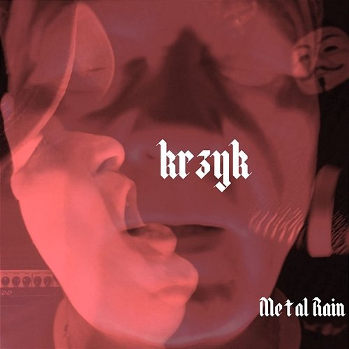 Krzyk METAL RAIN