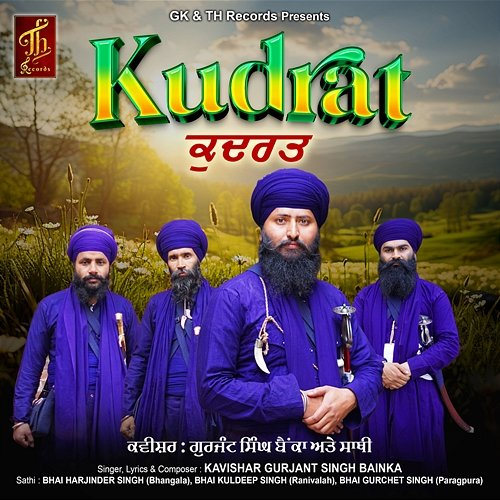 Kudrat Gurjant Singh Bainka & TH Records