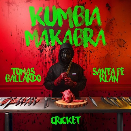 KUMBIA MAKABRA Tomas Ballardo, Santa Fe Klan, Cricket