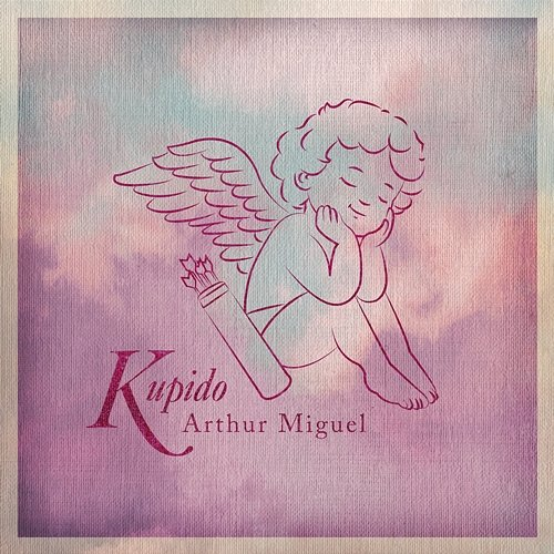 Kupido Arthur Miguel