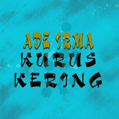 Kurus Kering Ade Irma