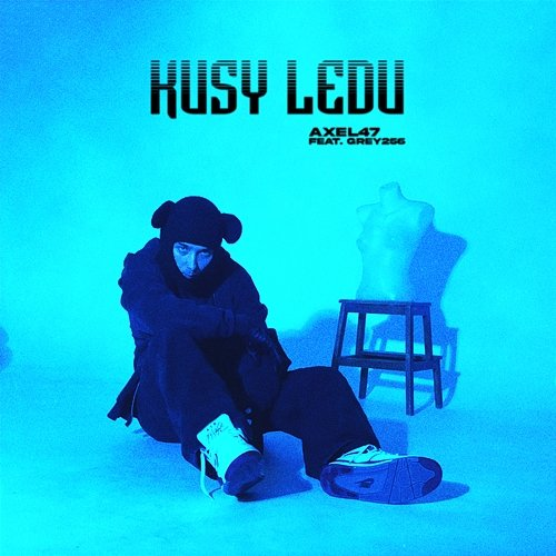 Kusy ledu Axel47 feat. Grey256