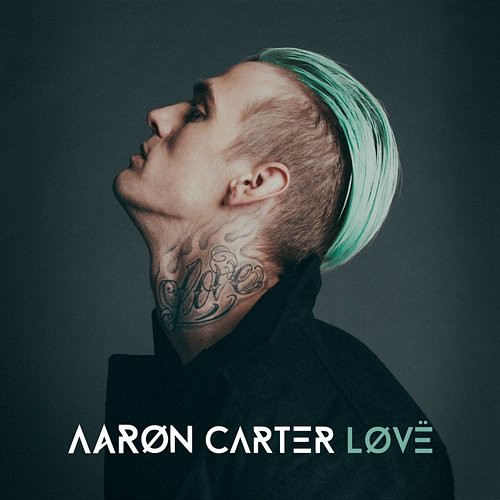 LØVË Aaron Carter