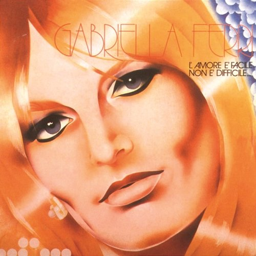 L' Amore E' Facile Non E' Difficile Gabriella Ferri